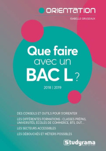 Que faire avec un Bac L ? Edition 2018-2019 - Grugeaux Isabelle