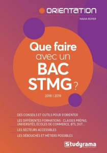 Que faire avec un Bac STMG ? Edition 2018-2019 - Royer Nadia