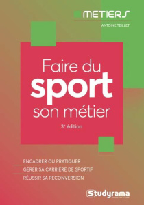 FAIRE DU SPORT SON METIER - TEILLET ANTOINE