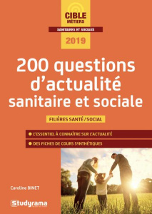 200 questions d'actualité sanitaire et sociale. Edition 2019 - Binet Caroline
