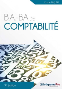 B.A.-BA de comptabilité. 9e édition - Triquère Claude