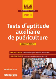 Tests d'aptitude auxiliaire de puériculture. Edition 2019 - Valentin Mélanie