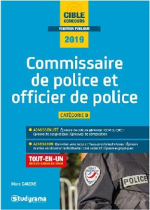 Commissaire de police et officier de police. Catégorie a, Edition 2019 - Dalens Marc