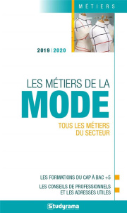 Les métiers de la mode. Edition 2019-2020 - Bienaimé Hélène ; Bonnemayre Pascal ; Delabarre An