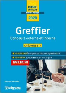 Greffier. Concours externe - Concours interne. Préparation des concours de greffiers, Edition 2020 - Dupic Emmanuel