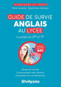 Guide de survie anglais au lycée. Classes de 2de et 1re - Couturier Pierre ; Davo-Verdavoir Elodie