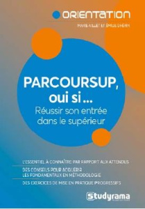 Parcoursup, oui si... - Aillet Régine ; Dhérin Emilie