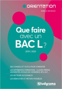 Que faire avec un Bac L ? Edition 2019-2020 - Grugeaux Isabelle