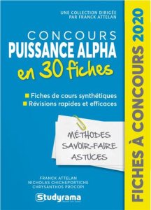 Concours Puissance Alpha post-bac. 30 fiches méthodes, savoir-faire et astuces, Edition 2020 - Attelan Franck ; Procopi Chrysanthos