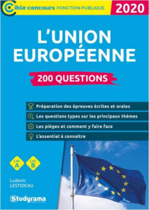200 questions sur l'Union européenne. Edition 2020 - Lestideau Ludovic
