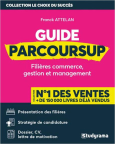 Guide Parcoursup. Filières commerce, gestion et management - Giuliani Vincent ; Attelan Franck ; Attelan Daniel