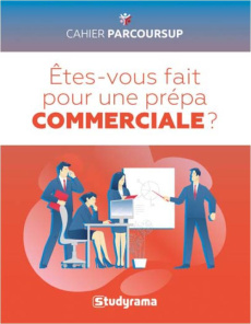 Etes-vous fait pour une prépa commerciale ? - COLLECTIF