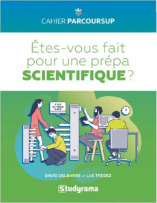 Etes-vous fait pour une prépa scientifique ? - Delbarre David ; Tredez Luc