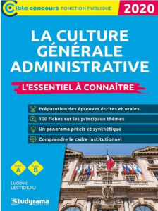 La culture générale administrative. 100 fiches, Edition revue et augmentée - Lestideau Ludovic ; Brunel Laurence