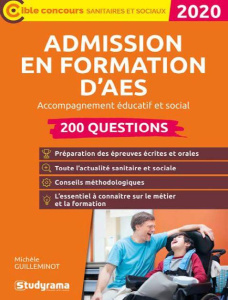 Admission en formation d'AES accompagnant éducatif et social. 200 questions, Edition 2020 - Guilleminot Michèle