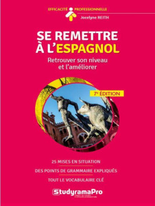 Se remettre à l'espagnol. 7e édition - Reith Jocelyne