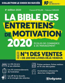 La bible des entretiens de motivation et de personnalité. Concours d'entrée des écoles de commerce e - Attelan Franck ; Carlier Fabrice