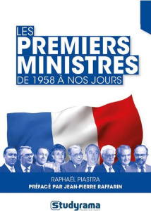 Les premiers ministres. De 1958 à nos jours - Piastra Raphaël ; Raffarin Jean-Pierre