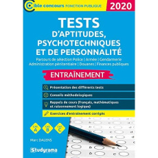 Tests d'aptitudes, psychotechniques et de personnalité. Parcours de sélection Police, Gendarmerie, A - Dalens Marc
