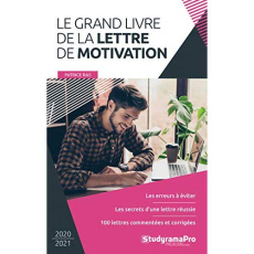 Le grand livre de la lettre de motivation. Edition 2020-2021 - Ras Patrice
