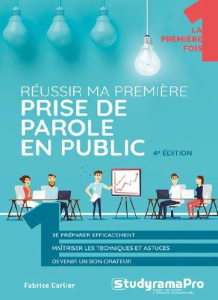 Réussir ma première prise de parole en public. 4e édition - Carlier Fabrice