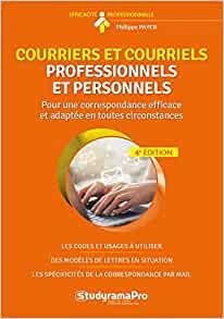 Courriers et courriels professionnels et personnels. Plus de 100 modèles de lettres de correspondanc - Payen Philippe