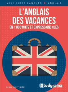 L'anglais des vacances en 1 000 mots et expressions clés - Couturier Pierre