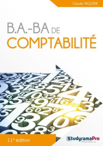 B.A.- BA de comptabilité. 11e édition - Triquère Claude