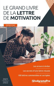 Le grand livre de la lettre de motivation. Edition 2021-2022 - Ras Patrice