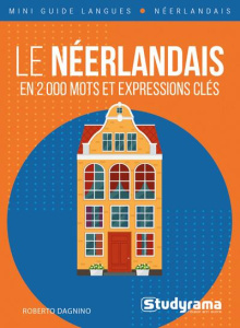 Le néerlandais en 2000 mots et expressions clés - Dagnino Roberto