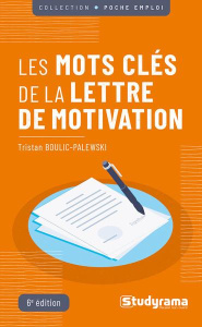 Les mots clés de la lettre de motivation. 6e édition - Boulic-Palewski Tristan