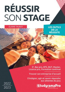 Réussir son stage en milieu professionnel. Edition 2022-2023 - Talbot Eliane