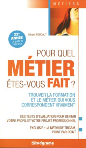 Pour quel métier êtes-vous fait ? - Roudaut Gérard