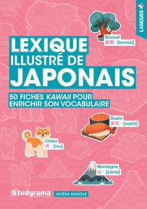 LANGUES - LEXIQUE ILLUSTRE DE JAPONAIS - 50 FICHES KAWAII POUR ENRICHIR SON VOCABULAIRE - MANGUE ATHENA