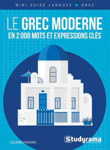 Le grec moderne en 2 000 mots et expressions clés - Fanara Liliane