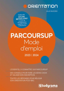 Parcoursup. Mode d'emploi, Edition 2023-2024 - Mleczko Julie ; Retailleau Sylvie
