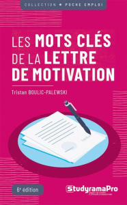 Les mots clés de la lettre de motivation - Boulic-Palewski Tristan