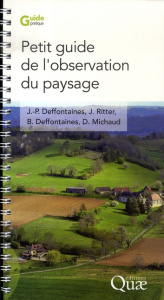 Petit guide de l'observation du paysage - Michaud Denis; Deffontaines Jean-Pierre; Ritter Je