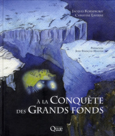 A la conquête des Grands fonds / Techniques d'étude de la géologie marine - Laverne Christine, Kornprobst Christine