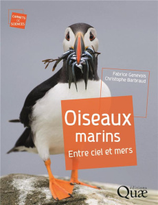 Oiseaux marins - Entre ciel et mers - Genevois Fabrice;Barbraud Christophe