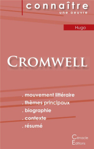 Fiche de lecture Cromwell de Victor Hugo (Analyse littéraire de référence et résumé complet) - Hugo Victor
