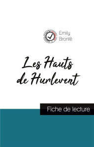 Les Hauts de Hurlevent de Emily Brontë (fiche de lecture et analyse complète de l'oeuvre) - Brontë Emily