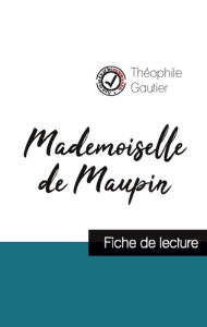 Mademoiselle de Maupin de Théophile Gautier (fiche de lecture et analyse complète de l'oeuvre) - Gautier Théophile
