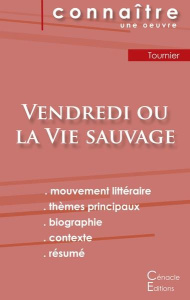 Fiche de lecture Vendredi ou la Vie sauvage de Michel Tournier (analyse littéraire de référence et r - Tournier Michel