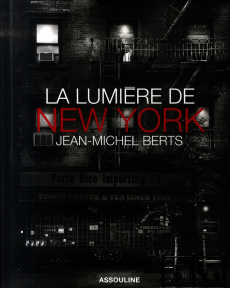 La lumière de New York - Berts Jean-Michel; Aciman André