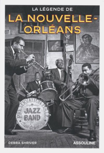La légende de la Nouvelle-Orléans - Shriver Debra