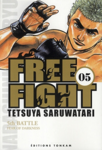 Free Fight Tome 5 : Fear of Darkness - Saruwatari Tetsuya ; Latrille Laurent