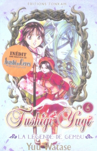 Fushigi Yugi - La légende de Gembu Tome 6 - Watase Yuu