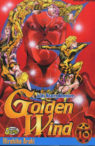Jojo's Bizarre Adventure - Golden Wind Tome 10 - Araki Hirohiko ; Kuriki Kenzaburo