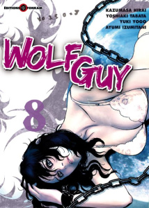 Wolf Guy Tome 8 - Yogo Yûki, Izumitani Ayumi, Hirai Kazumasa, Tabata